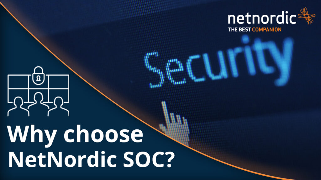 Why choose NetNordic SOC?