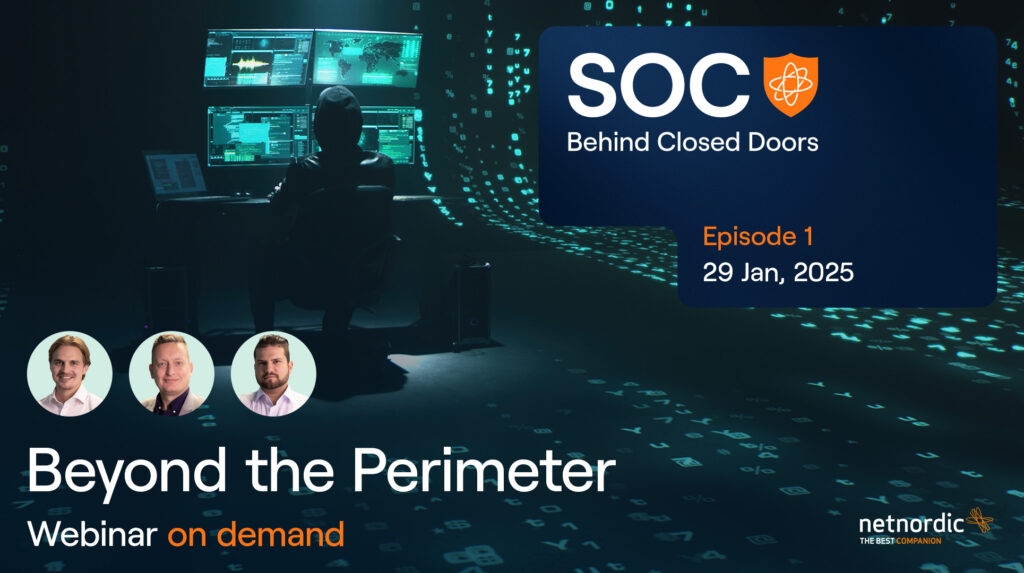 SOC Behind Closed Doors – Beyond the Perimeter