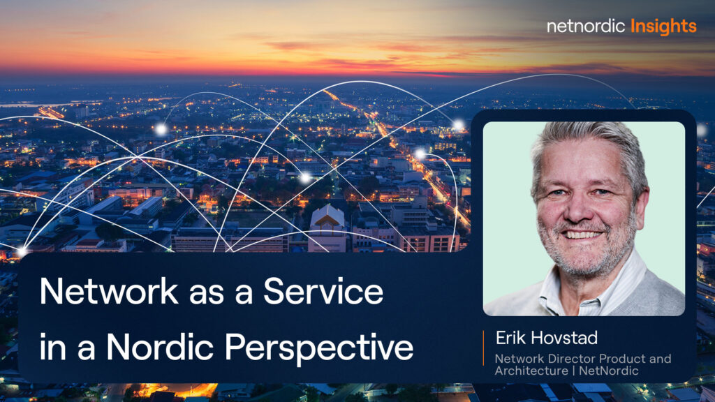 Network as a Service in a Nordic Perspective