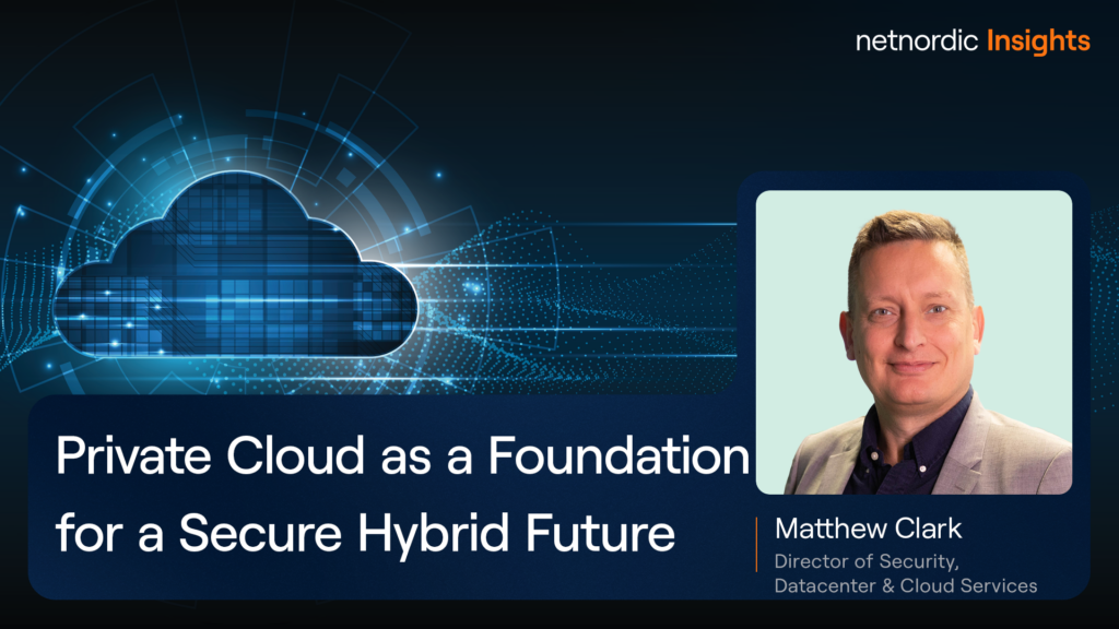 Move Forward Safely with Secure Private Cloud in a Hybrid Cloud Strategy