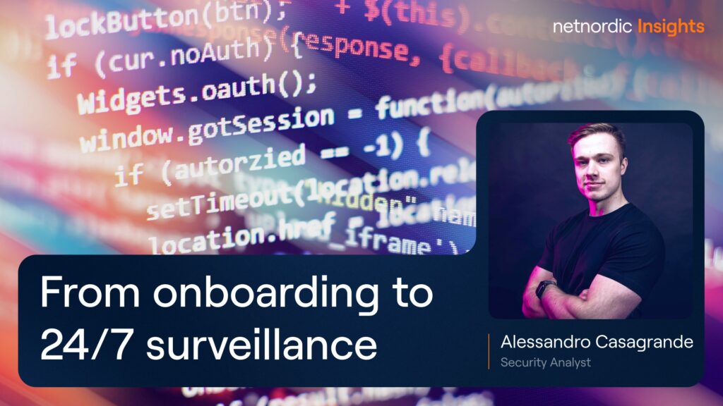 Inside the SOC at NetNordic: From Onboarding to 24/7 Protection