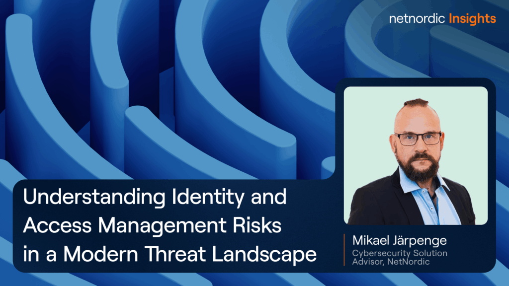Understanding Identity and Access Management Risks in a Modern Threat Landscape